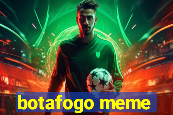 botafogo meme